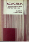 Uzwojenia transformatorów energetycznych Budowa i obliczanie