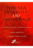 Nie ma odwrotu od demokracji