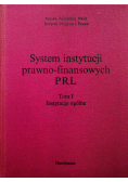 System instytucji prawno-finansowych PRL Tom I