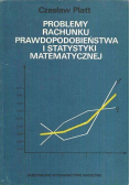 Problemy rachunku prawdopodobieństwa i statystyki matematycznej