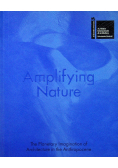 Amplifying Nature