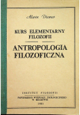 Kurs elementarny filozofii Antropologia filozoficzna
