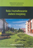 Rola i kształtowanie zieleni miejskiej