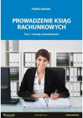 Prowadzenie ksiąg rachunkowych T.1