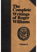 The Complete Writings of Roger Williams - Volume 6