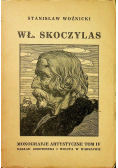 Monografje artystyczne tom IV Wł Skoczylas 1925 r.