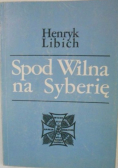 Spod Wilna na Syberię