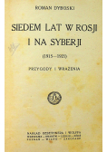 Siedem lat w Rosji i na Syberji 1922r