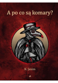A po co są komary