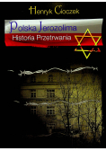 Polska Jerozolima Historia Przetrwania