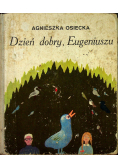 Dzień dobry Eugeniuszu