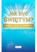 Jak być świętym