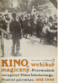 Kino wehikuł magiczny przewodnik osiągnięć filmu fabularnego Podróż pierwsza 1913 - 1949