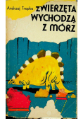 Zwierzęta wychodzą z mórz