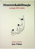 Neurorehabilitacja u progu XXI wieku