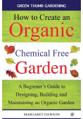 How to create an organic chemical free garden