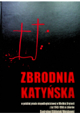 Katyńska zbrodnia w polskiej prasie niepodległościowej w Wielkiej Brytanii z lat 1943 1956 ze zbiorów Centralnej Biblioteki Wojskowej