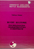 Ruchy kultowe Psychologiczna charakterystyka uczestników