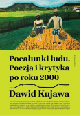 Pocałunki ludu. Poezja i krytyka po roku 2000