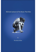 Michael Jackson  &  The Music That Was