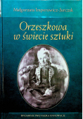 Orzeszkowa w swiecie sztuki