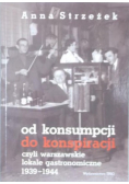 Od konsumpcji do konspiracji czyli warszawskie