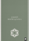 Jakieś rozwiązania