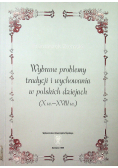 Wybrane problemy tradycji i wychowania w polskich dziejach X w - XVIII w