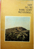 Gdy do tej Babiej Góry przyjdziesz