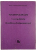 Postmodernizm w perspektywie filozoficzno  kulturoznawczej