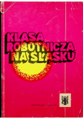 Klasa robotnicza na Śląsku Tom II