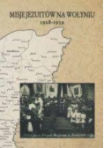Misje Jezuitów na Wołyniu 1928 - 1939