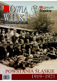 Mówią wieki Powstania śląskie 1919 - 1921