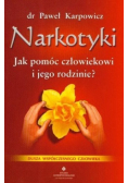 Narkotyki Jak pomóc człowiekowi i jego rodzinie