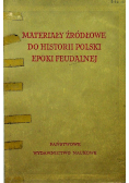 Materiały do historii Polski epoki feudalnej Słowiańszcyzna pierwotna