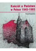 Kościół a Państwo w Polsce 1945 - 1965