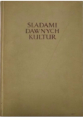 Śladami dawnych kultur