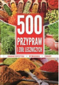 500 przypraw i ziół leczniczych