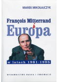 Francois Mitterrand i Europa w latach 1981 - 95