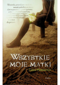 Wszystkie moje matki
