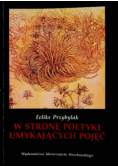 W stronę poetyki umykających pojęć
