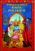 Wielka Księga Bajek Polskich