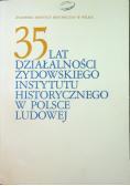35 lat działalności żydowskiego instytutu historycznego
