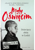 Mały Oświęcim Dziecięcy obóz w Łodzi