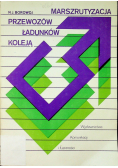 Marszrutyzacja przewozów ładunków koleją