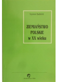 Ziemiaństwo polskie w XX wieku