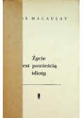 Życie jest powieścią idioty