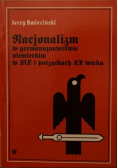 Nacjonalizm w germanoznawstwie niemieckim w XIX i początkach XX wieku