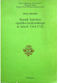 Sejmik księstwa opolsko raciborskiego w latach 1564 1742