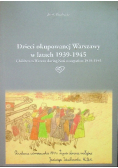 Dzieci okupowanej Warszawy w latach 1939 - 1945